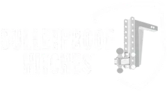 Bulletproof Hitches